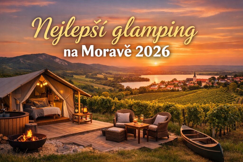 Nejlepší glamping na Moravě 2026